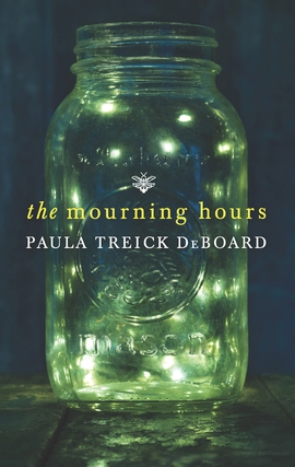 Title details for The Mourning Hours by Paula Treick DeBoard - Available